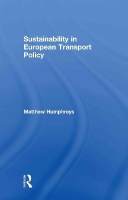 Sustainability in European Transport Policy - Matthew Humphreys