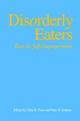 Disorderly Eaters - Lillian R. Furst, Peter W. Graham