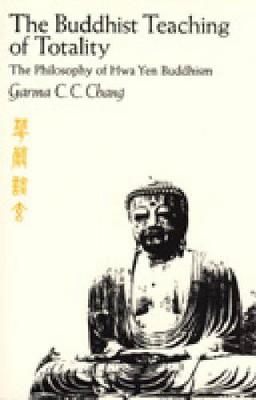 The Buddhist Teaching of Totality - Garma C.C. Chang