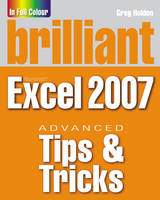 Brilliant Microsoft Excel 2007 Tips & Tricks - Greg Holden