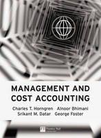 Management and Cost Accounting with Professional question supplement - Charles T. Horngren, Alnoor Bhimani, Srikant M. Datar, George Foster