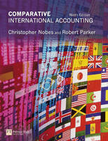 Comparative International Accounting - Christopher Nobes, Robert B Parker