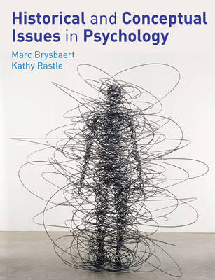 Historical and Conceptual Issues in Psychology - Marc Brysbaert, Kathy Rastle