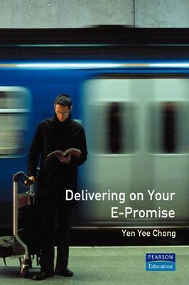 Delivering on your e-Promise - Yen Yee Chong