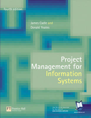 Project Management for Information Systems - James Cadle, Donald Yeates