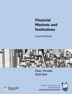 Financial Markets and Institutions - Peter Howells, Keith Bain