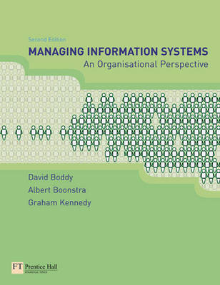 Managing Information Systems - David Boddy, Albert Boonstra, Graham Kennedy