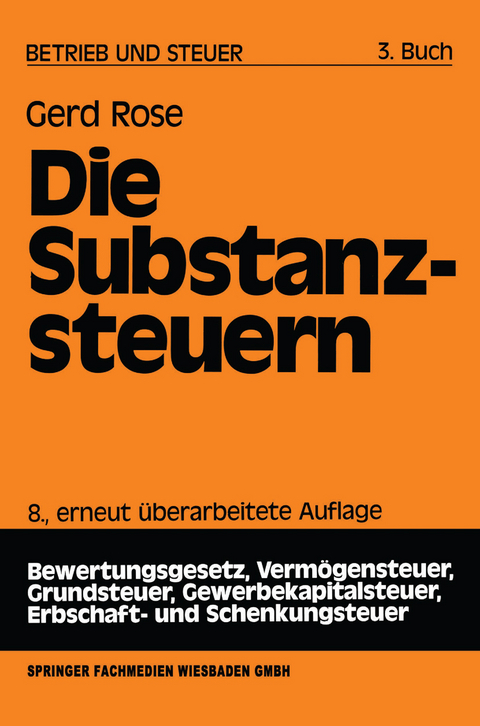 Die Substanzsteuern - Gerd Rose