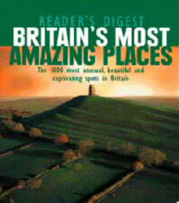 Britain's Most Amazing Places -  Reader's Digest