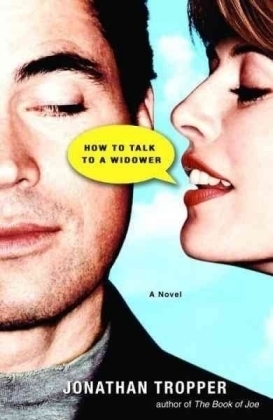 How to Talk to a Widower - Jonathan Tropper