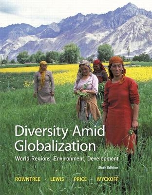 Diversity Amid Globalization - Lester Rowntree, Martin Lewis, Marie Price, William Wyckoff