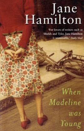 When Madeline Was Young - Jane Hamilton