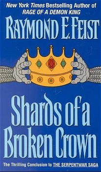 Shards of a Broken Crown - Raymond E Feist