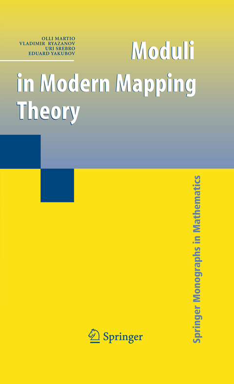 Moduli in Modern Mapping Theory - Olli Martio, Vladimir Ryazanov, Uri Srebro, Eduard Yakubov