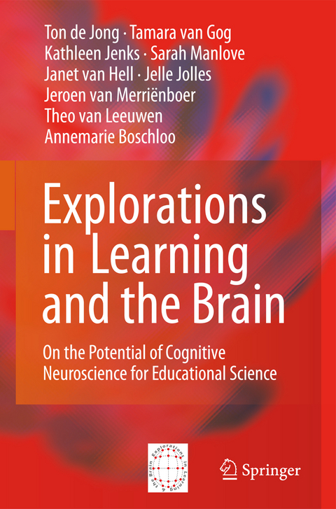 Explorations in Learning and the Brain - Ton de de Jong, Tamara Van Gog, Kathleen Jenks, Sarah Manlove, Janet van Hell