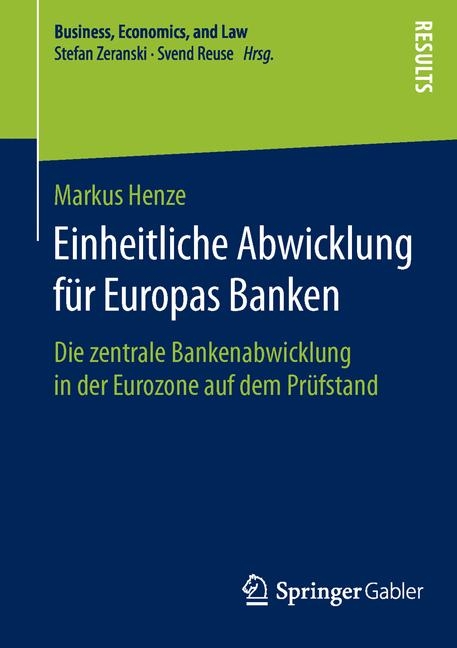 Einheitliche Abwicklung für Europas Banken - Markus Henze