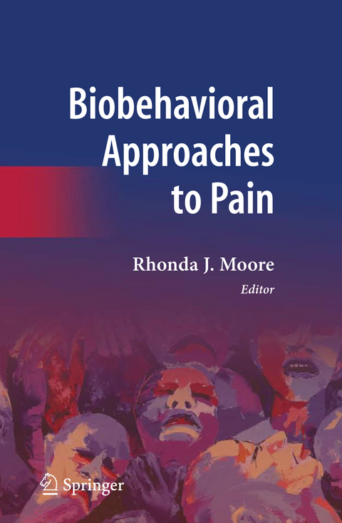 Biobehavioral Approaches to Pain - 