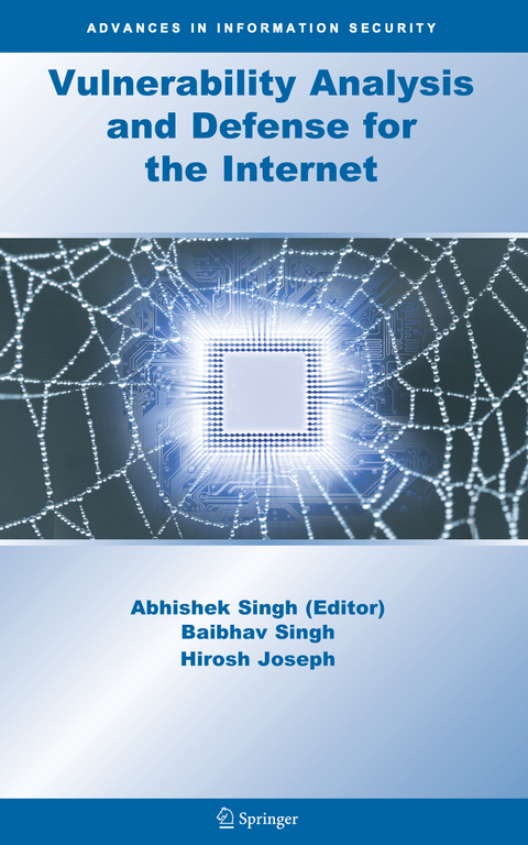 Vulnerability Analysis and Defense for the Internet - 