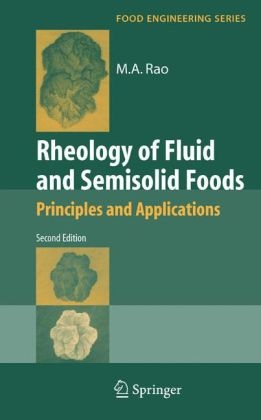 Rheology of Fluid and Semisolid Foods - M. A. Rao