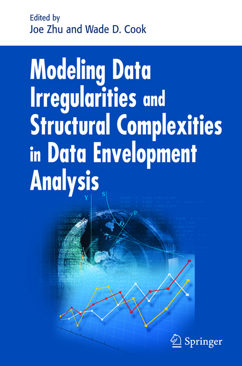 Modeling Data Irregularities and Structural Complexities in Data Envelopment Analysis - 