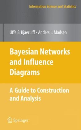 Bayesian Networks and Influence Diagrams - Uffe B. Kjaerulff, Anders L. Madsen