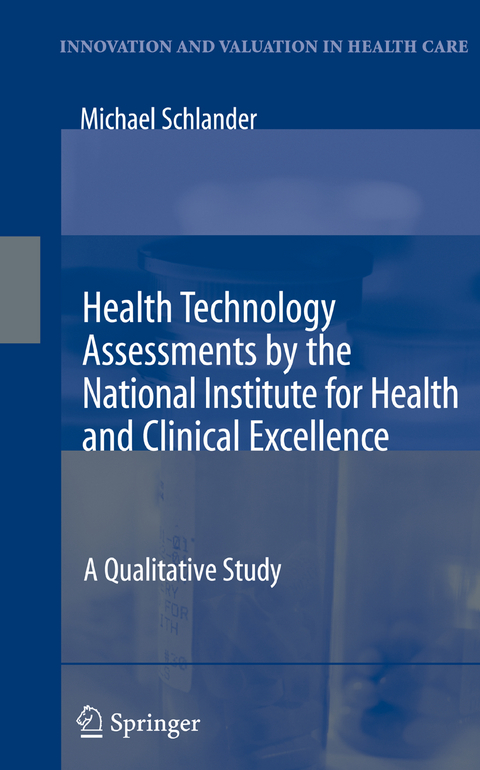 Health Technology Assessments by the National Institute for Health and Clinical Excellence - Michael Schlander