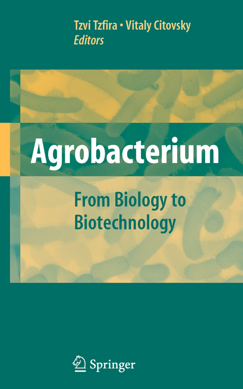 Agrobacterium: From Biology to Biotechnology - 