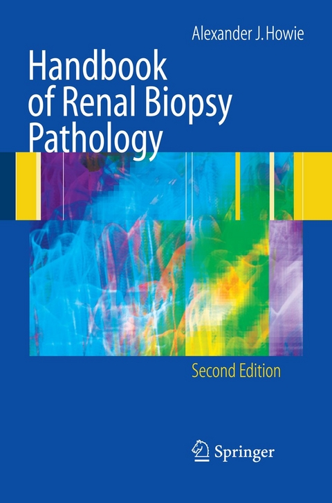 Handbook of Renal Biopsy Pathology - Alec J. Howie