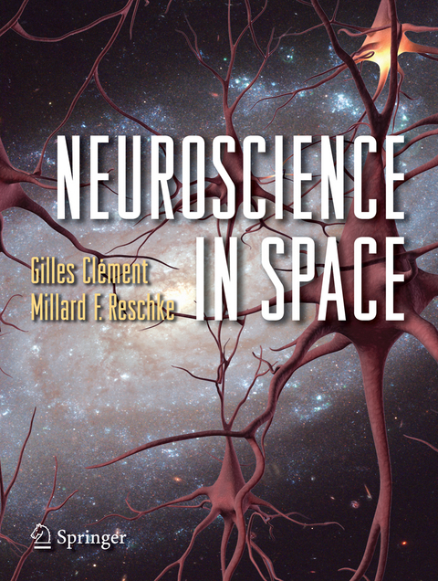 Neuroscience in Space - Gilles Clément, Millard F. Reschke