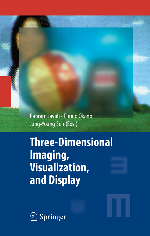 Three-Dimensional Imaging, Visualization, and Display - 