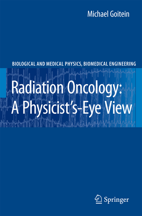 Radiation Oncology: A Physicist's-Eye View - Michael Goitein