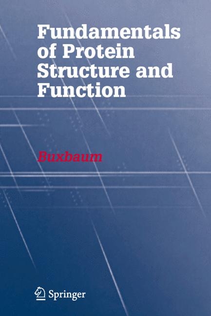 Fundamentals of Protein Structure and Function - Engelbert Buxbaum