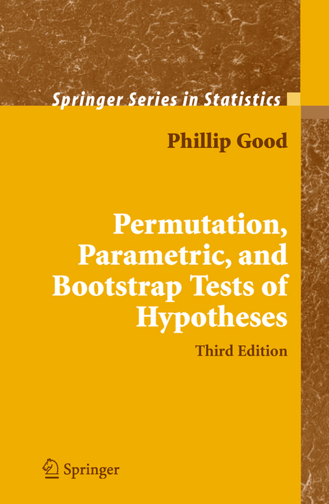 Permutation, Parametric, and Bootstrap Tests of Hypotheses - Phillip I. Good