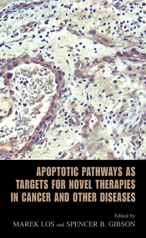 Apoptotic Pathways as Targets for Novel Therapies in Cancer and Other Diseases - 