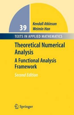 Theoretical Numerical Analysis - Kendall Atkinson, Weimin Han