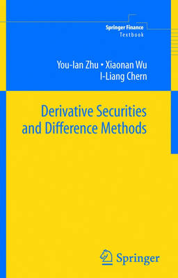 Derivative Securities and Difference Methods - You-Ian Zhu, Xiaonan Wu, I-Liang Chern, Taiwan Taipei