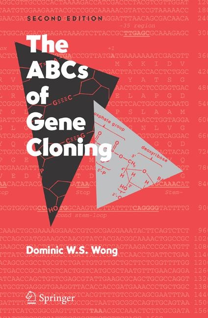 The ABCs of Gene Cloning - Dominic Wong