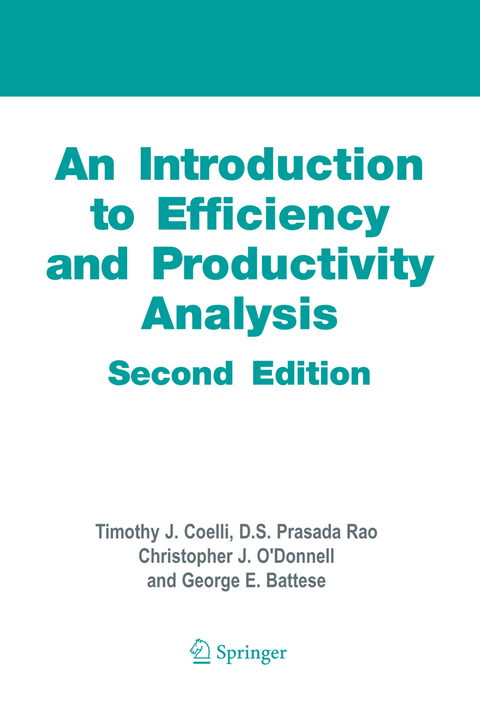 An Introduction to Efficiency and Productivity Analysis - Timothy J. Coelli, Dodla Sai Prasada Rao, Christopher J. O'Donnell, George Edward Battese