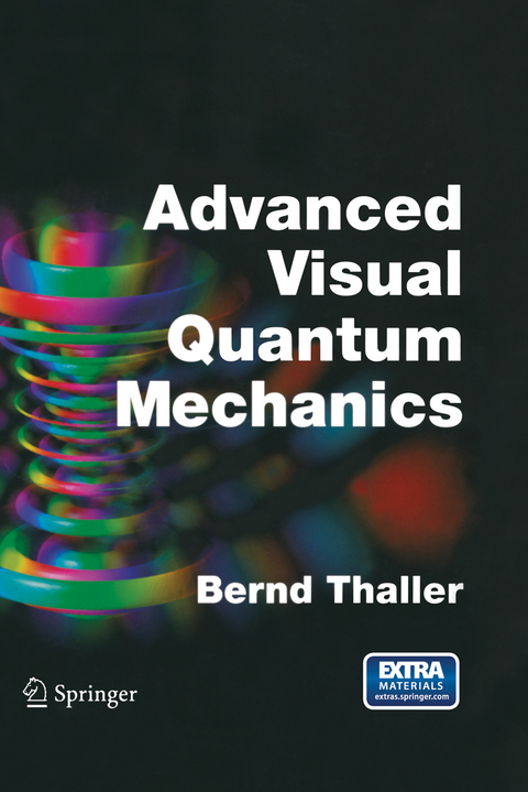 Advanced Visual Quantum Mechanics - Bernd Thaller