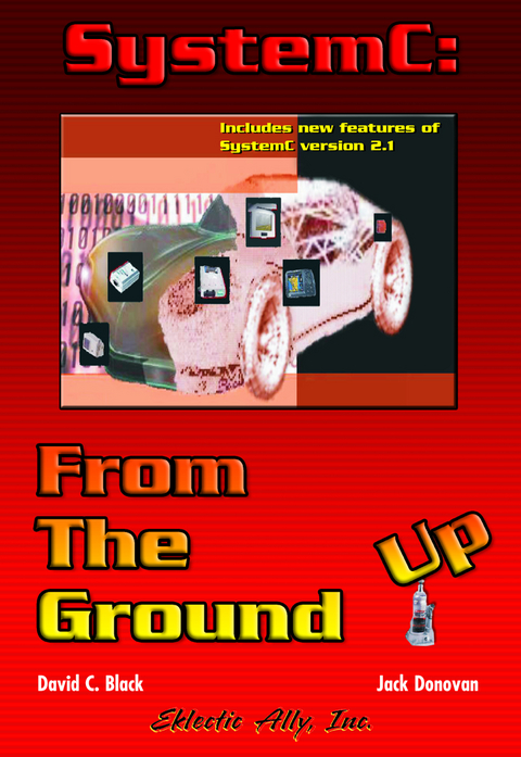 SystemC: From the Ground Up - David C. Black, Jack Donovan