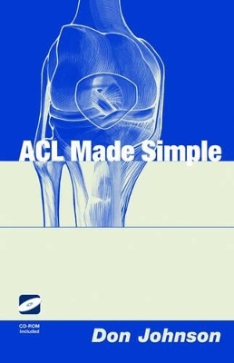 ACL Made Simple - Don Johnson