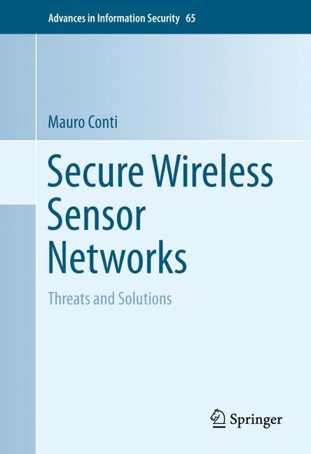 Secure Wireless Sensor Networks - Mauro Conti