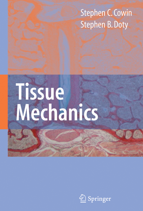 Tissue Mechanics - Stephen C. Cowin, Stephen B. Doty