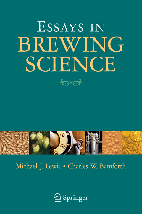 Essays in Brewing Science - Michael J. Lewis, Charles W. Bamforth