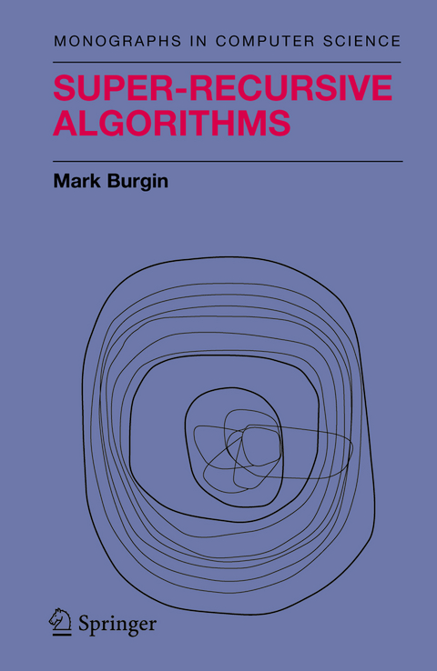 Super-Recursive Algorithms - Mark Burgin