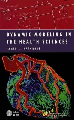 Dynamic Modeling in the Health Sciences - J.L. Hargrove