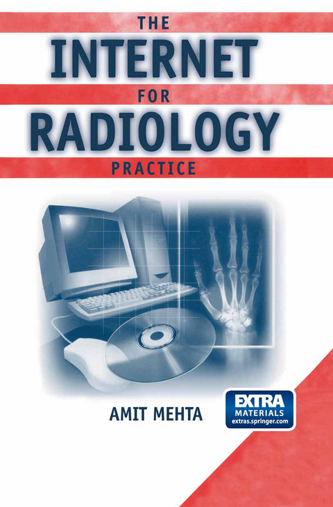 The Internet for Radiology Practice - Amit Mehta