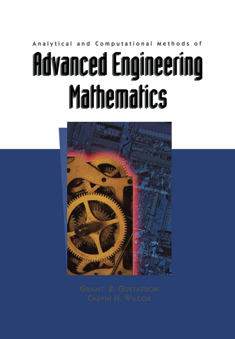 Analytical and Computational Methods of Advanced Engineering Mathematics - Grant B. Gustafson, Calvin H. Wilcox