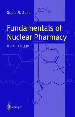 Fundamentals of Nuclear Pharmacy - Gopal B. Saha