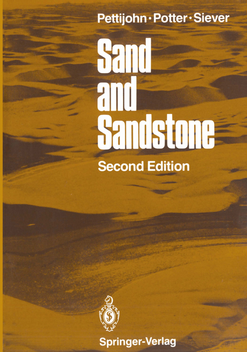 Sand and Sandstone - F. J. Pettijohn, Paul E. Potter, Raymond Siever